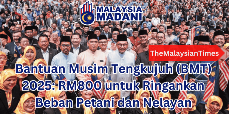 Bantuan Musim Tengkujuh (BMT) 2025: RM800 untuk Ringankan Beban Petani dan Nelayan
