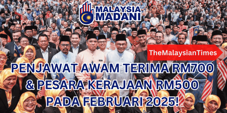 PENJAWAT AWAM TERIMA RM700 & PESARA KERAJAAN RM500 PADA FEBRUARI 2025!
